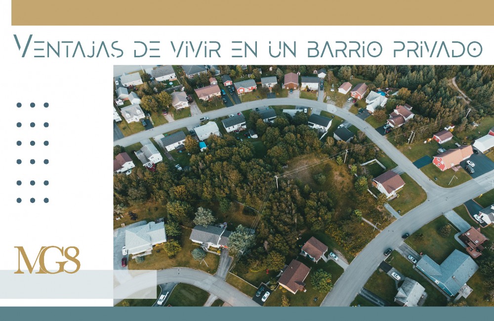 Barrios Privados. Ventajas de vivir en ellos 