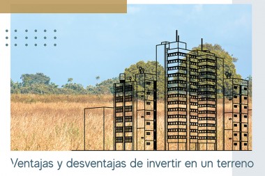 Ventajas y desventajas de invertir en un terreno